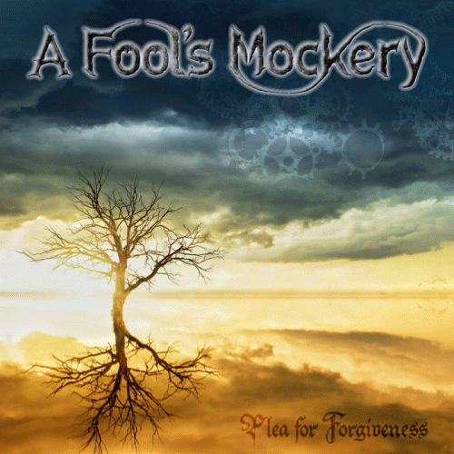 A Fool's Mockery : Plea for Forgiveness